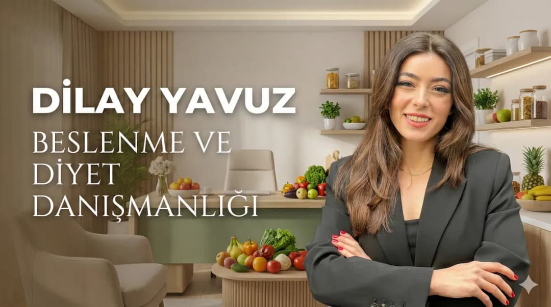 Dilay Yavuz Beslenme ve Diyet Danışmanlığı — Nutrition & Dietetics in Istanbul