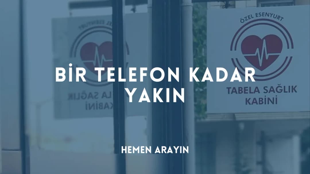 Özel Esenyurt Tabela Sağlık Kabini