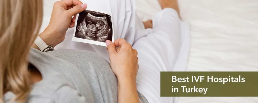 Best IVF Clinics in Turkey