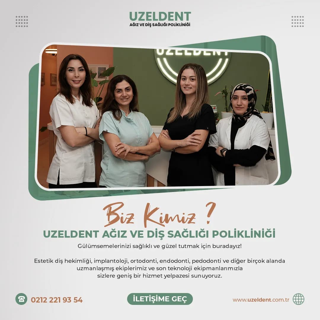Uzeldent Ağız ve Diş Sağlığı Polikliniği — Dental Clinics in Istanbul