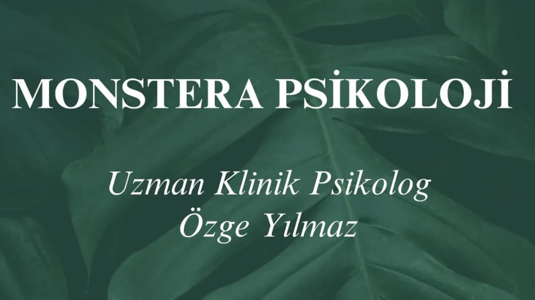 Monstera Psikoloji — Mental Health & Psychology in Istanbul