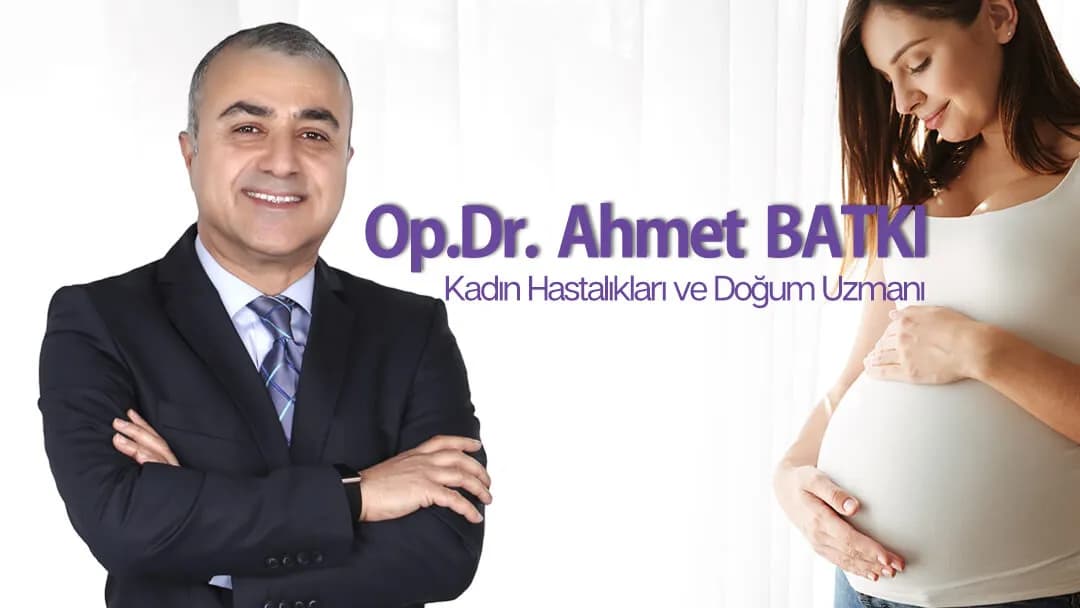 Op.Dr.Ahmet Batkı — OB/GYN & Women's Health in Istanbul
